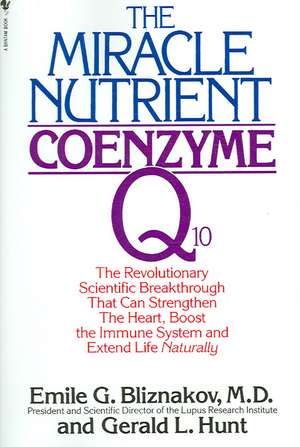 The Miracle Nutrient de Emile G. Bliznakov