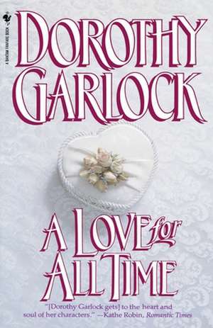 A Love for All Time de Dorothy Garlock