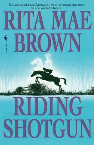 Riding Shotgun de Rita Mae Brown