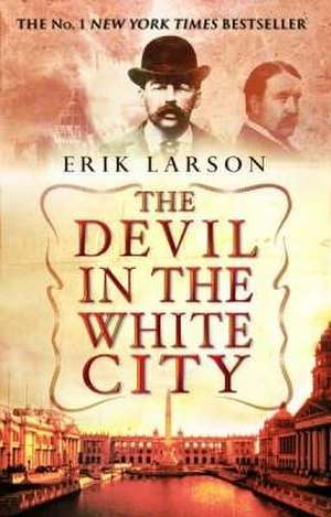 The Devil In The White City de Erik Larson