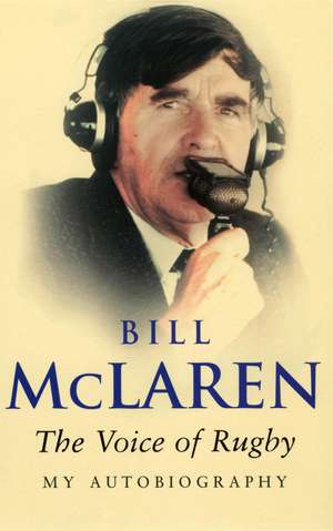 My Autobiography de Bill Mclaren