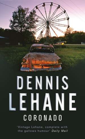 CORONADO REV/E de Dennis Lehane