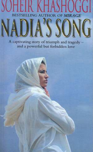 Nadia's Song de Soheir Khashoggi