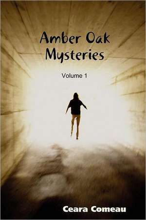 Amber Oak Mysteries de Ceara Comeau