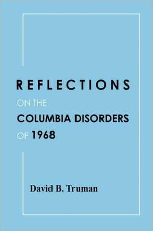 Reflections on the Columbia Disorders of 1968 de David Truman