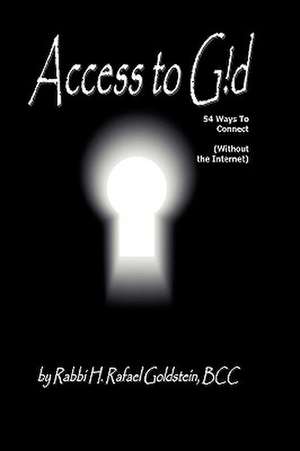 Access to G!d de Rabbi H. Rafael Goldstein