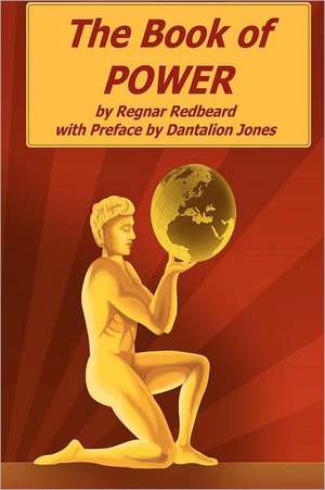 The Book of Power: 250 Anecdotes de Regnar Redbeard