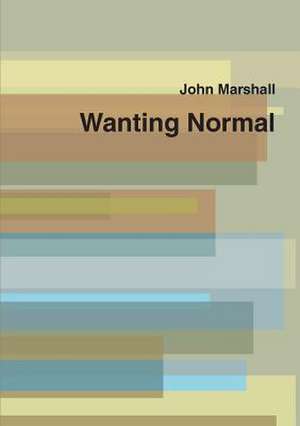 Wanting Normal de Marshall John