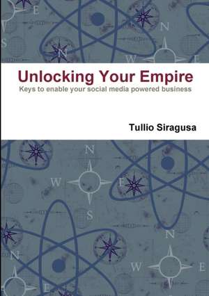 Unlocking Your Empire de Tullio Siragusa