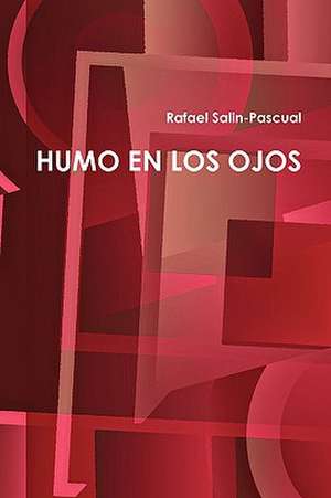 Humo En Los Ojos de Rafael Salin-Pascual