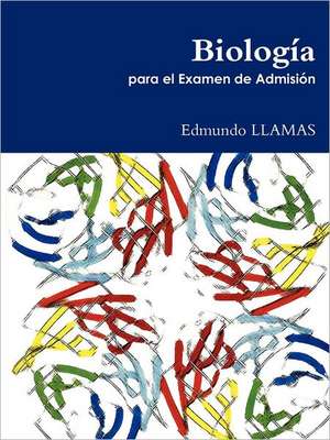 Biolog a Para El Examen de Admisi N: Just Another Piece of Clay de Edmundo Llamas