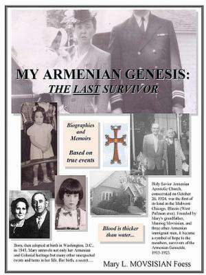 My Armenian Genesis: The Last Survivor de Mary L. Movsisian Foess