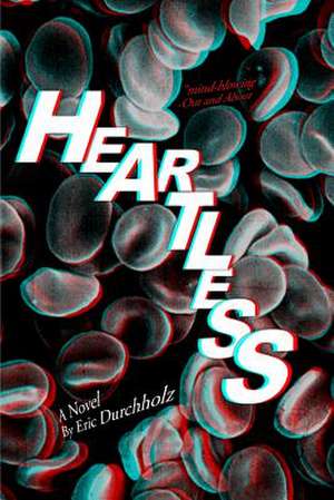 Heartless de Eric Durchholz