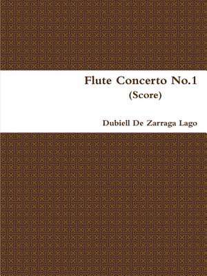 Flute Concerto No.1 de Dubiell De Zarraga Lago