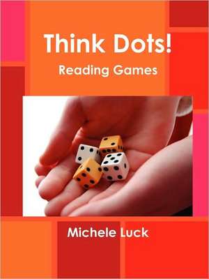 Think Dots! de Michele Luck