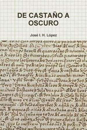 DE CASTAÑO A OSCURO de José Ignacio Hernández López