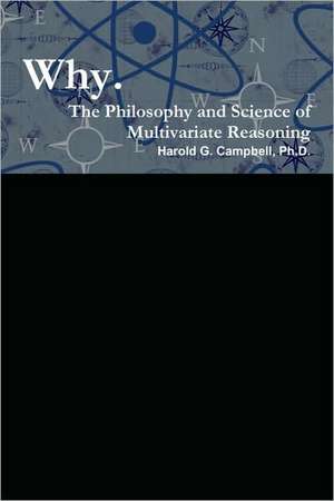 Why de Ph. D. Harold G. Campbell