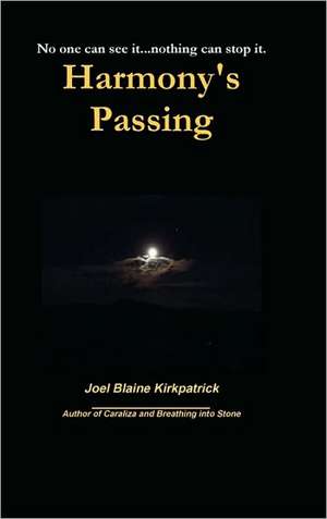 Harmony's Passing de Joel Blaine Kirkpatrick