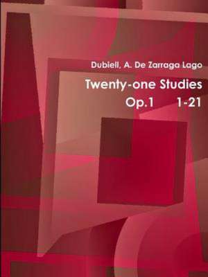 Twentyone Studies Op.1 1-21 de de Zarraga Lago Dubiell a