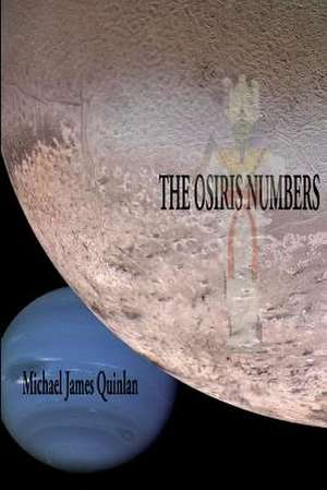 The Osiris Numbers de Michael James Quinlan