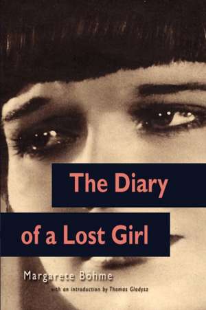 The Diary of a Lost Girl (Louise Brooks Edition) de Thomas Gladysz