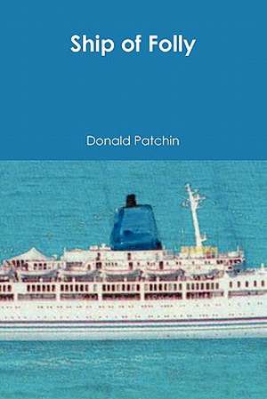 Ship of Folly de Donald Patchin