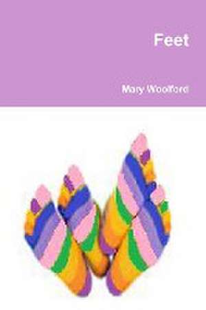 Feet de Mary Woolford