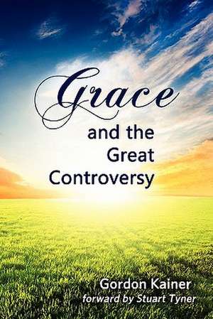 Grace and the Great Controversy de Gordon Kainer