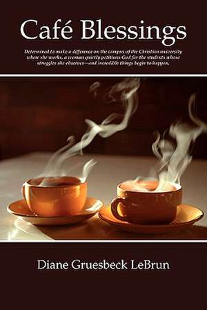 Café Blessings de Diane Gruesbeck LeBrun