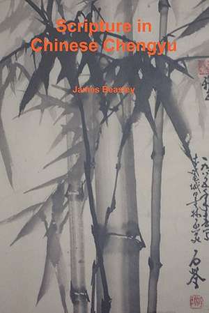 Scripture in Chinese Chengyu de James Beasley