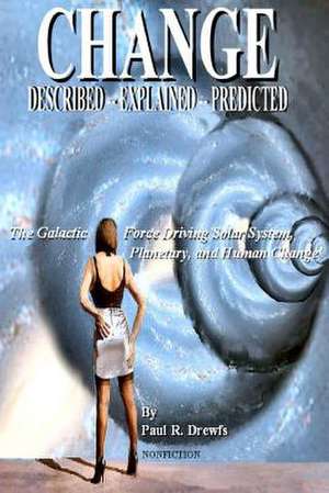 Change; Described-Explained-Predicted de Paul Drewfs