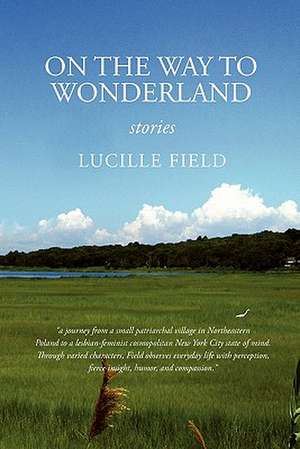 On the Way to Wonderland de Lucille Field