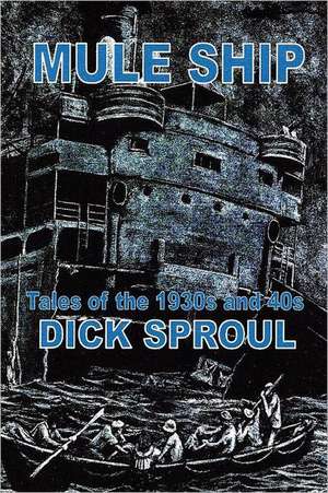 Mule Ship de Dick Sproul