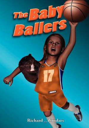 The Baby Ballers de Richard Zimdars