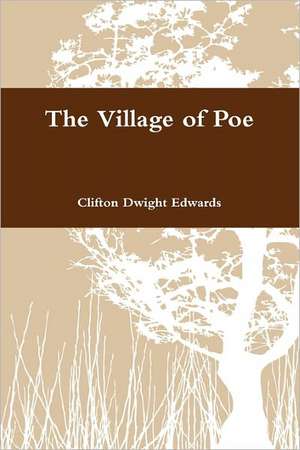 The Village of Poe de Clifton Dwight Edwards