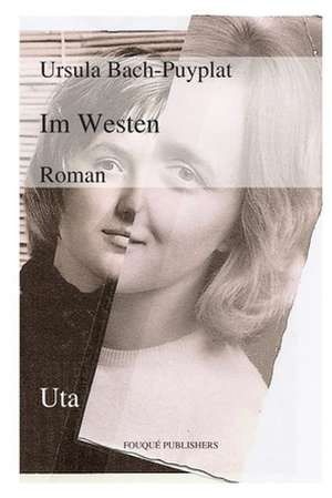 Im Westen de Ursula Bach-Puyplat