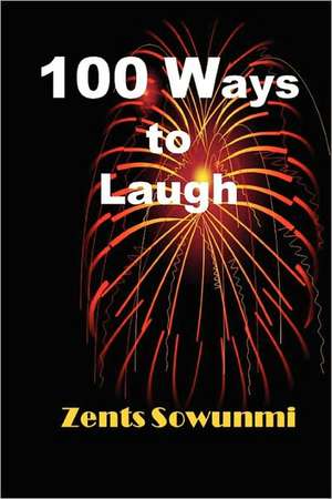 100 Ways to Laugh de Zents Sowunmi