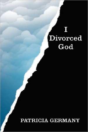 I Divorced God de Pat Germany