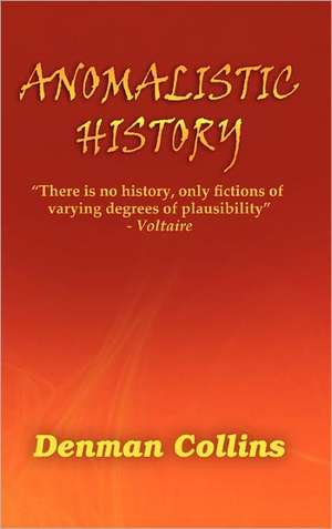 Anomalistic History de Denman Collins
