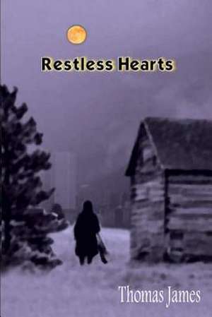 Restless Hearts de Thomas James