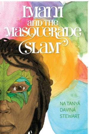 Imani and the Masquerade Slam de Na Tanya Stewart