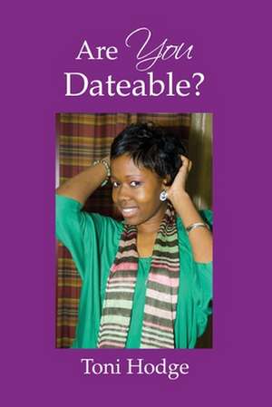 Are You Dateable? de Toni Hodge