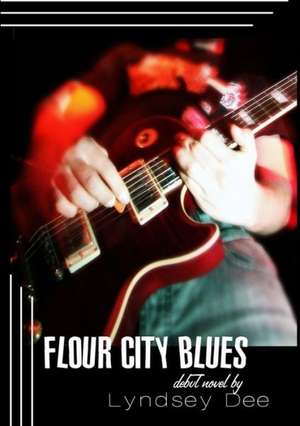 Flour City Blues de Lyndsey Dee