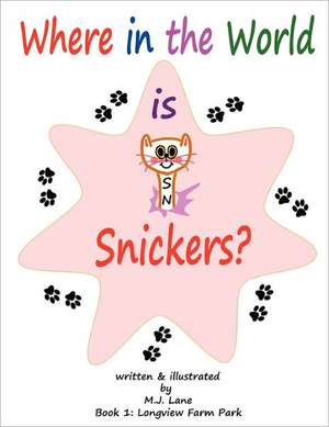 Where in the World is Snickers? de MJ Lane