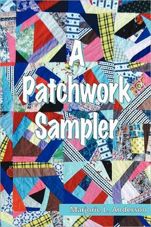 A Patchwork Sampler de Marjorie Anderson