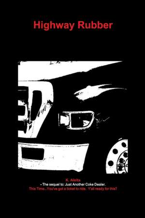 Highway Rubber de K. Aleita