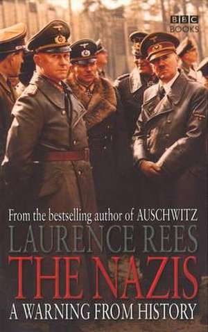 The Nazis de Laurence Rees