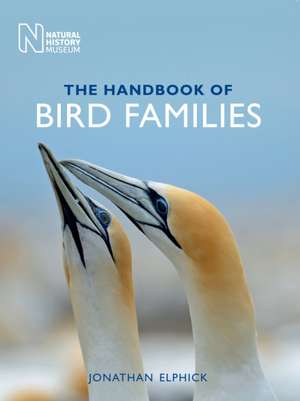 The Handbook of Bird Families de Jonathan Elphick