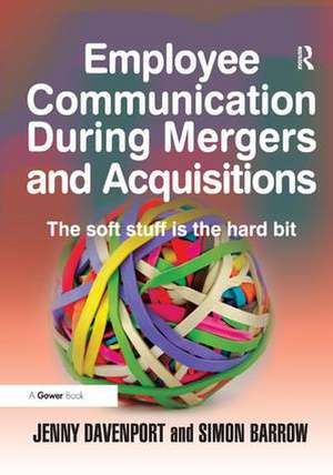 Employee Communication During Mergers and Acquisitions de Jenny Davenport