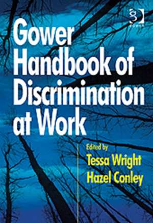 Gower Handbook of Discrimination at Work de Hazel Conley